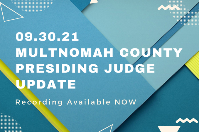 09.30.21 Presiding Judge Update CLE Recording Available NOW